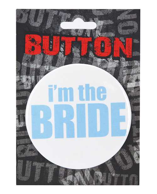 Bachelorette Button - I'm the Bride