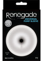 Renegade Universal Pump Sleeve - Anal - Clear