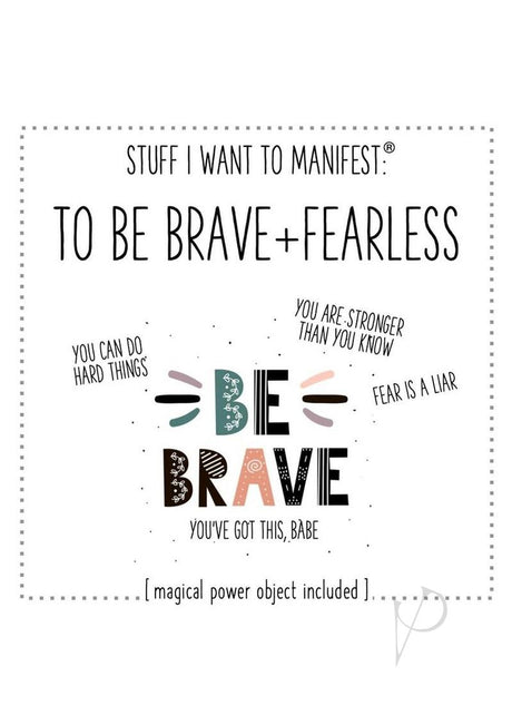 Warm Human Be Brave and Fearless