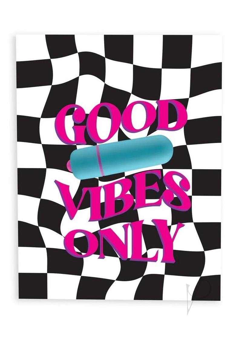 NaughtyVibes Good Vibes Only Greeting Card