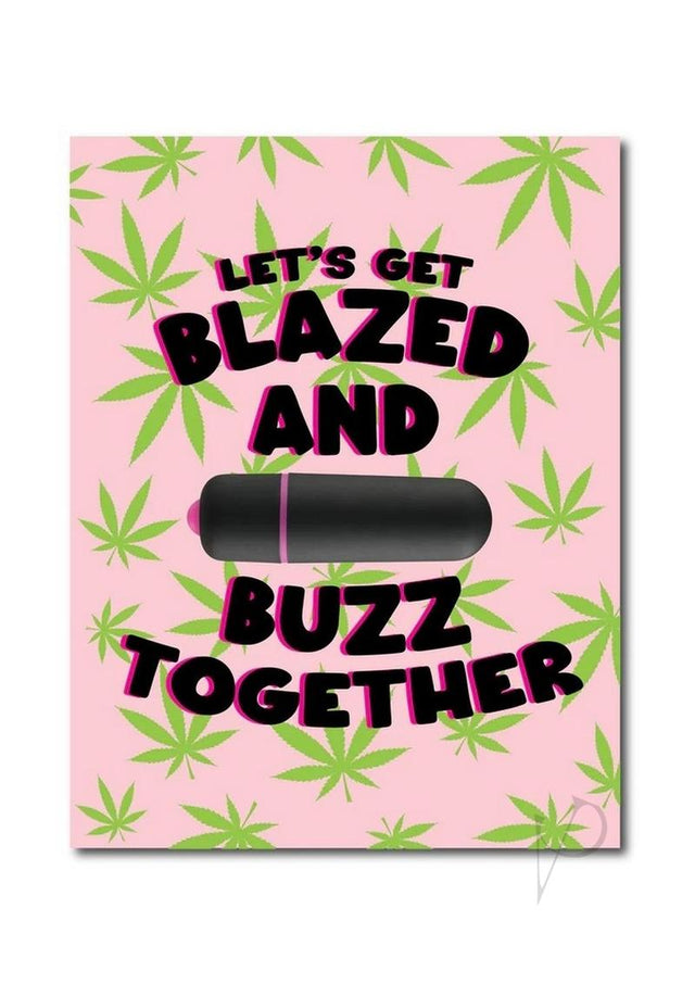 NaughtyVibes Vibe Let's Get Blazed and Buzz Together Greeting Card