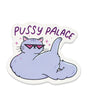 Pussy Palace Funny Vinyl Sticker
