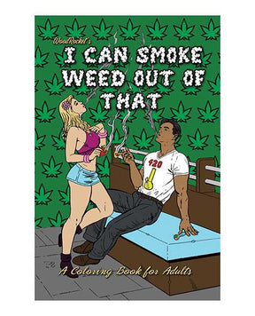 Wood Rocket I Can Smoke Weed Out of That Coloring Book